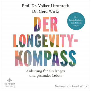 Gerd Wirtz, Volker Limmroth: Der Longevity-Kompass