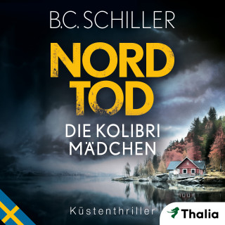 B.C. Schiller: Nordtod - Die Kolibrimädchen