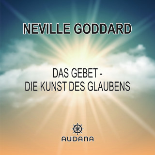 Das Gebet - Die Kunst des Glaubens