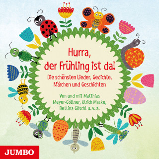 Ulrich Maske, Bettina Göschl, Matthias Meyer-Göllner: Hurra, der Frühling ist da!