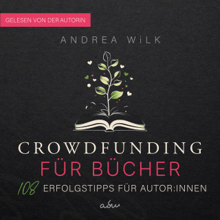 ANDREA WiLK: Crowdfunding für Bücher