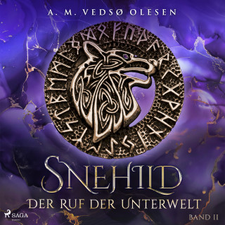 Anne-Marie Vedsø Olesen: Snehild – Der Ruf der Unterwelt