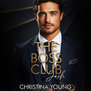 Christina Young: The Boss Club : Josh (Boss Daddy Romance 1)