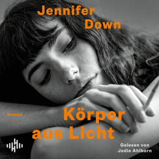 Jennifer Down: Körper aus Licht