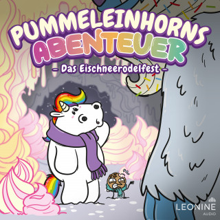 Tommy Krappweis, Lucinda Flynn: Pummeleinhorns Abenteuer - Das Eischneerodelfest
