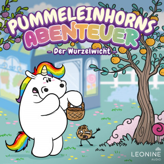 Steffi Engel: Pummeleinhorns Abenteuer - Der Wurzelwicht