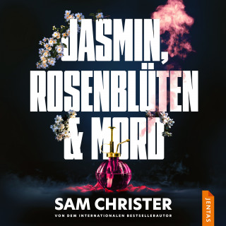 Sam Christer: Jasmin, Rosenblüten & Mord