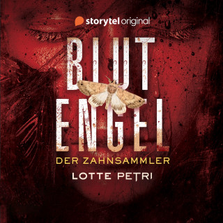 Lotte Petri: Blutengel – Der Zahnsammler
