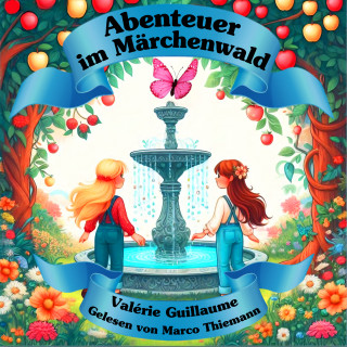 Valérie Guillaume: Abenteuer im Märchenwald