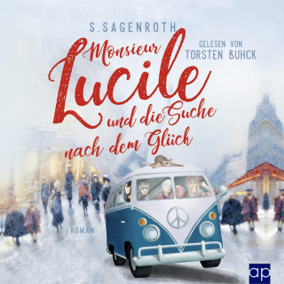 S. Sagenroth: Monsieur Lucile und die Suche nach dem Glück
