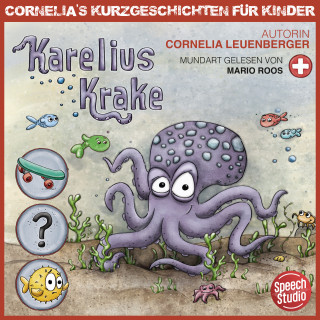 Cornelia Leuenberger: Karelius Krake - Schweizerdeutsch