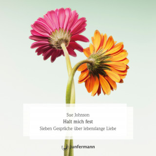 Sue M. Johnson: Halt mich fest