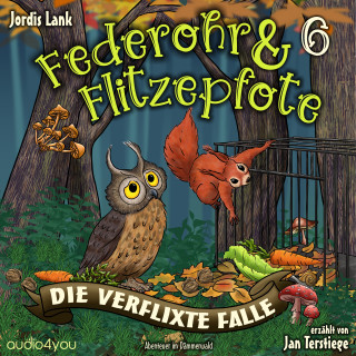 Jordis Lank: Federohr und Flitzepfote 6 - Die verflixte Falle