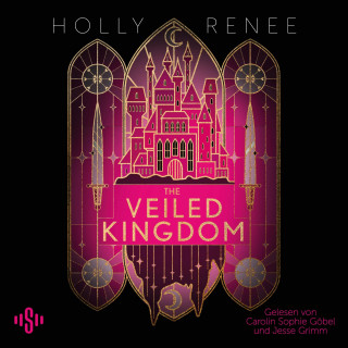 Holly Renee: The Veiled Kingdom (Die Veiled-Kingdom-Serie 1)