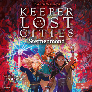Shannon Messenger: Keeper of the Lost Cities – Sternenmond (Keeper of the Lost Cities 9)