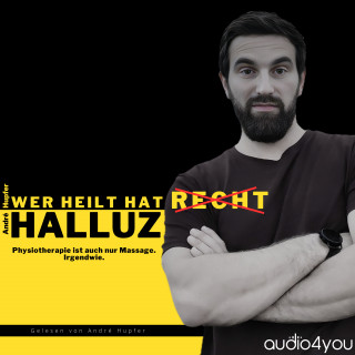 André Hupfer: Wer heilt hat Halluz