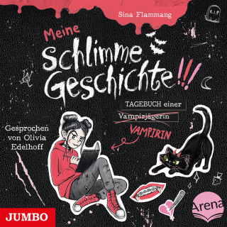 Sina Flammang: Meine schlimme Geschichte!!! Tagebuch einer Vampirin [Band 1]