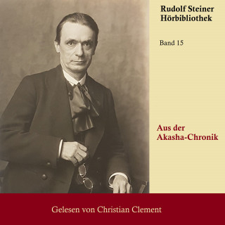Rudolf Steiner: Aus der Akasha-Chronik