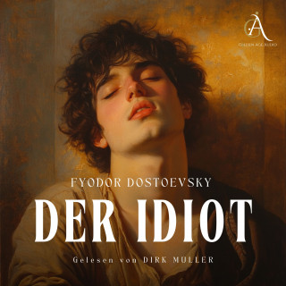 Fyodor Dostoevsky: Der Idiot - Hörbuch
