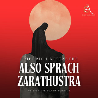 Friedrich Nietzsche: Also sprach Zarathustra - Hörbuch