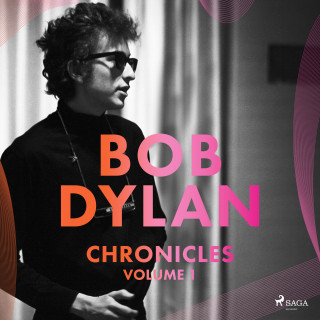 Bob Dylan: Chronicles Volume 1