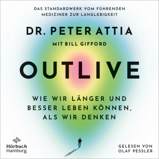 Peter Attia: OUTLIVE