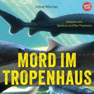 Irène Mürner: Mord im Tropenhaus