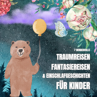 Patrick Lynen: 7 wundervolle Traumreisen, Fantasiereisen & Einschlafgeschichten für Kinder