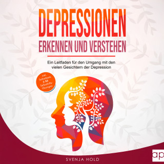Svenja Hold: Depressionen erkennen und verstehen
