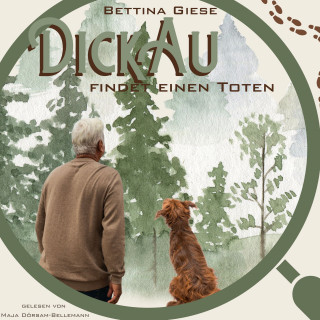 Bettina Giese: Dickau findet einen Toten