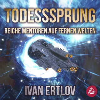 Ivan Ertlov: Todessprung: Reiche Mentoren auf fernen Welten (Avatar Reihe 2)
