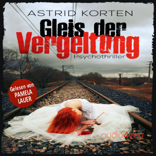 Astrid Korten: Gleis der Vergeltung