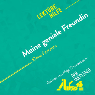 Alexandra Tinois, derQuerleser, Miriam Traub: Meine geniale Freundin von Elena Ferrante (Lektürehilfe)