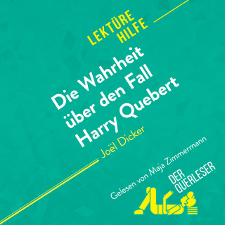 Luigia Pattano, René Henri, Miriam Traub: Die Wahrheit über den Fall Harry Quebert von Joël Dicker (Lektürehilfe)