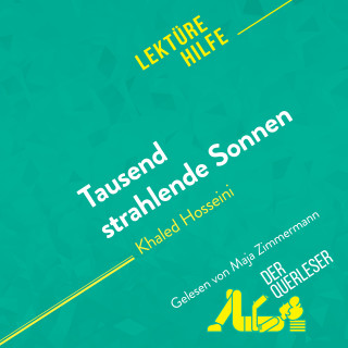 der Querleser: Tausend strahlende Sonnen von Khaled Hosseini (Lektürehilfe)