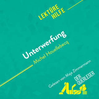 Chloé De Smet, Lucile Lhoste, Mareike Lobeck: Unterwerfung von Michel Houellebecq (Lektürehilfe)