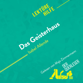 Natalia Torres Behar, derQuerleser, Leonie Kremer: Das Geisterhaus von Isabel Allende (Lektürehilfe)