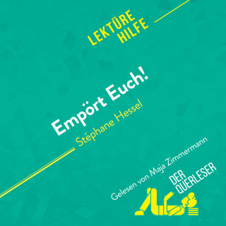 Natacha Cerf, Nasim Hamou, Miriam Traub: Empört Euch! von Stéphane Hessel (Lektürehilfe)