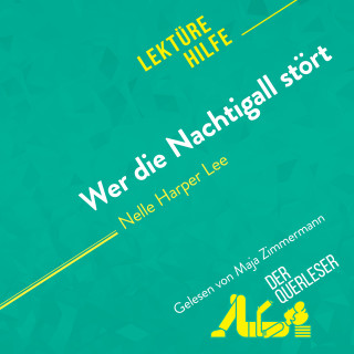 Aude Decelle, Alexandre Randal, Miriam Traub: Wer die Nachtigall stört von Nelle Harper Lee (Lektürehilfe)