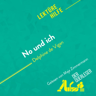 Elena Pinaud, Tina Van Roeyen, Miriam Traub: No und ich von Delphine de Vigan (Lektürehilfe)