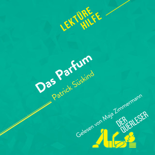 Vincent Jooris, Florence Balthasar, Miriam Traub: Das Parfum von Patrick Süskind (Lektürehilfe)