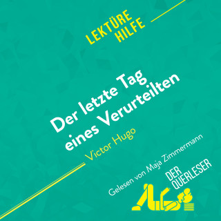 der Querleser: Der letzte Tag eines Verurteilten von Victor Hugo (Lektürehilfe)