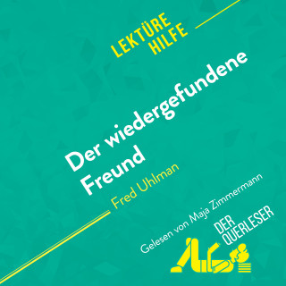 Valentine Hanin, Alexandre Randal, Alexandra Faivre: Der wiedergefundene Freund von Fred Uhlman (Lektürehilfe)