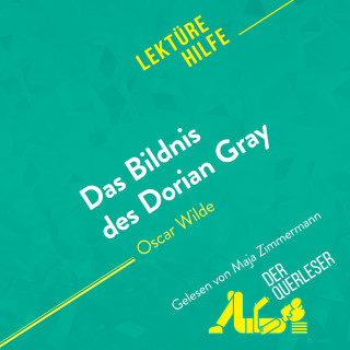Vincent Guillaume, Nasim Hamou, Miriam Traub: Das Bildnis des Dorian Gray von Oscar Wilde (Lektürehilfe)