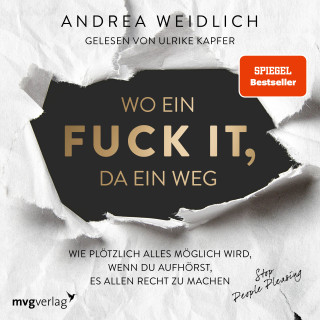 Andrea Weidlich: Wo ein Fuck it, da ein Weg