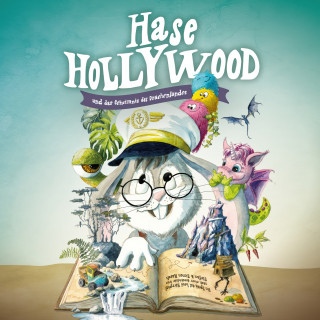 Stefan Rasch, Simon Rasch: Hase Hollywood und das Geheimnis des Drachenlandes – Das Hörspiel