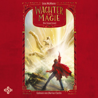 Lisa McMann: Wächter der Magie – Die Feuerinsel (Wächter der Magie 3)