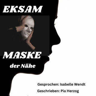 Pia Herzog: EKSAM Maske der Nähe