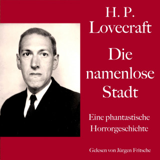 H. P. Lovecraft: H. P. Lovecraft: Die namenlose Stadt