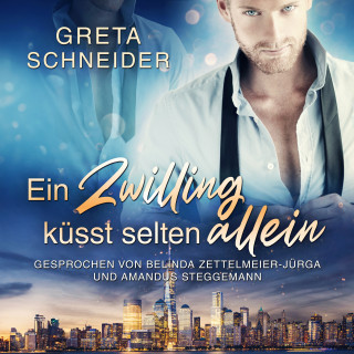 Greta Schneider: Ein Zwilling küsst selten allein